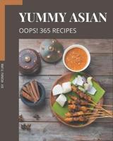 Oops! 365 Yummy Asian Recipes