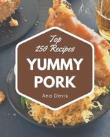 Top 250 Yummy Pork Recipes