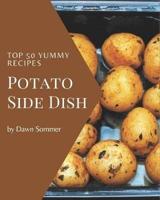 Top 50 Yummy Potato Side Dish Recipes