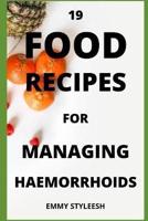 19 Food Recipes for Managing Haemorrhoids