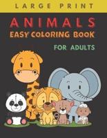 Animals Easy Coloring Book for Adults Large Print