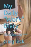 My Daily Work Diary