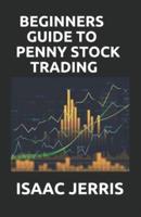 Beginners Guide to Penny Stock Trading