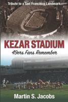 Kezar Stadium: 49ers Fans Remember
