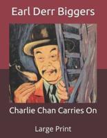 Charlie Chan Carries On: Large Print