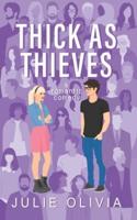 Thick As Thieves: A Romantic Comedy