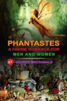 Phantastes a Faerie Romance for Men and Women by George MacDonald