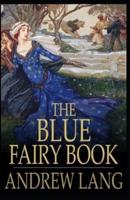 The Blue Fairy Book Illustrated