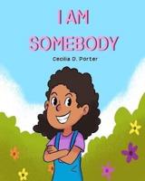 I Am Somebody!