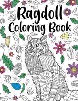 Ragdoll Coloring Book: A Cute Adult Coloring Books for Ragdoll Owner, Best Gift for Cats Lovers