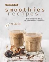 Delicious Smoothies Recipes!