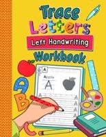 Trace Letters Left Handwriting Workbook