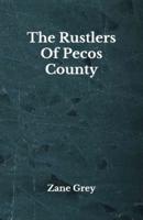 The Rustlers Of Pecos County