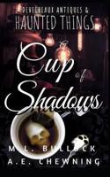 A Cup of Shadows