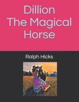 Dillion The Magical Horse