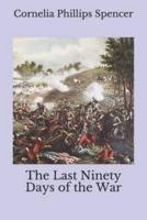 The Last Ninety Days of the War