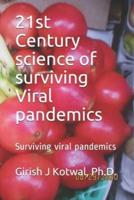 21st Century Science of Surviving Viral PANDEMICS