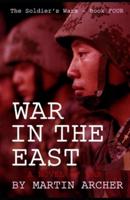 WAR IN THE EAST: Our Next War: A novel about America's participation in the coming war between China and Russia.