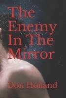 The Enemy In The Mirror
