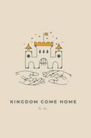Kingdom Come Home