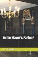 In the Mayor's Parlour
