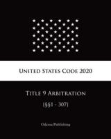 United States Code 2020 Title 9 Arbitration [§§1 - 307]