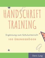 Handschrift Training Ergänzung Zum Schulunterricht Mit 100 Übungsbögen