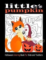 Little Pumpkin Halloween Coloring Book For Kids and Toddlers