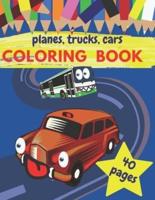 Planes Trucks Cars Coloring Book