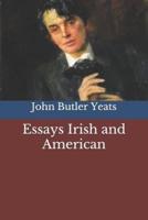 Essays Irish and American