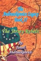 The Jersey Rebels : The Andruszkiewicz Legacy