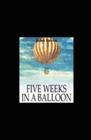 Five Weeks in a Balloon Illustrated