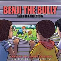Benji The Bully