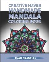 Creative Haven Mandala Handmade Coloring Book: Winter Snowflakes Designs to Color /mandalas stress relief toys for adults/mandala Kaleidoscope colouring books for adults 2020/ Mandalas for Teens and Adults, for Relaxation and Tranquillity with portable si