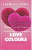 Collection of Poems LOVE COLOURS