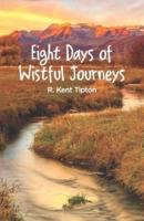 Eight Days of Wistful Journeys