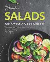 Warm Salads Are Always A Good Choice!