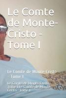 Le Comte De Monte-Cristo - Tome I
