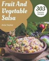 303 Yummy Fruit And Vegetable Salsa Recipes