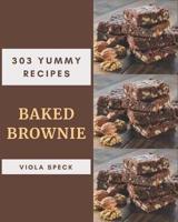 303 Yummy Baked Brownie Recipes