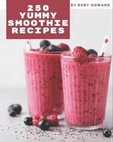 250 Yummy Smoothie Recipes