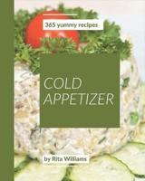 365 Yummy Cold Appetizer Recipes