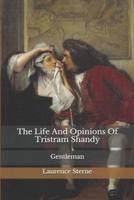 The Life And Opinions Of Tristram Shandy