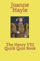 The Henry VIII Quick Quiz Book