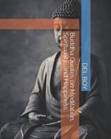 Buddha Quotes on Meditation, Spirituality, and Happiness