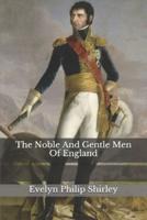 The Noble And Gentle Men Of England