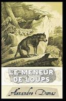 Le Meneur De Loups Annotated