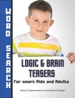 Logic & Brain Teasers for Smart Kids - WORD SEARCH