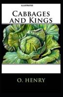 Cabbages and Kings Illustrated