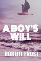 A BOY'S WILL - Robert Frost